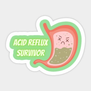 Acid reflux survivor- Acid reflux sufferers unite! Sticker